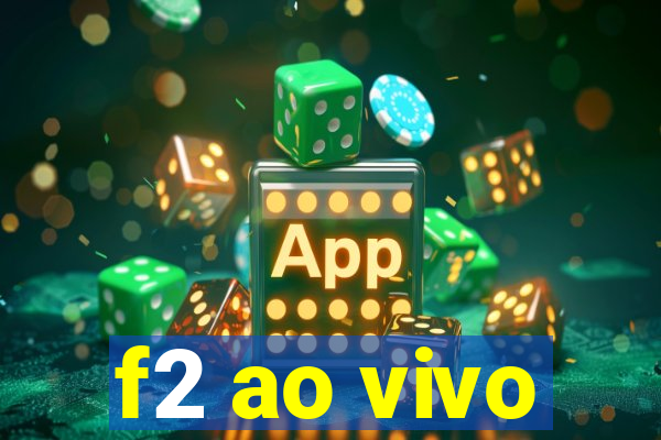 f2 ao vivo